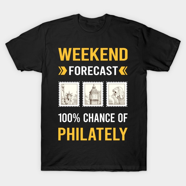 Weekend Forecast Philately Postage Stamp Stamps T-Shirt by Bourguignon Aror